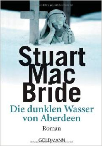 Stuart MacBride - Die dunklen Wasser von Aberdeen