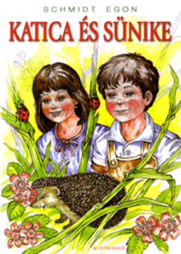 Schmidt Egon - Katica �s S�nike