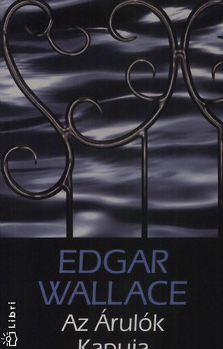 Edgar Wallace - Az rulk Kapuja