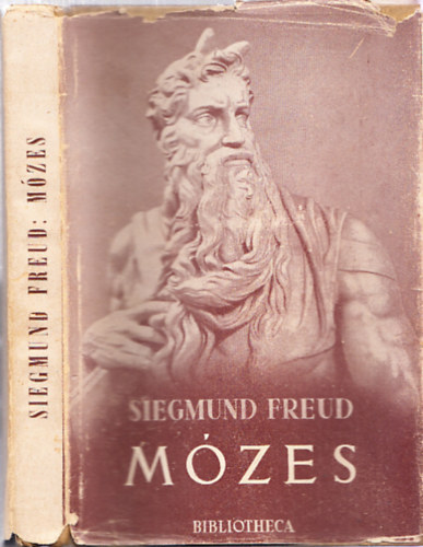 Sigmund Freud - Mzes s az egyistenhit (Els magyarnyelv kiads)
