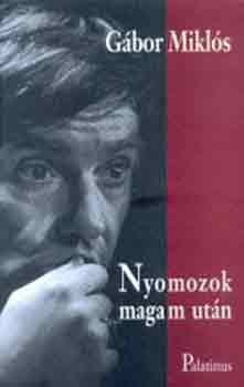 Gábor Miklós - Nyomozok magam után