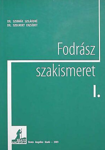 Dr. Szirmk Szilrdn - Dr. Szolnoky Erzsbet - Fodrsz szakismeret I.