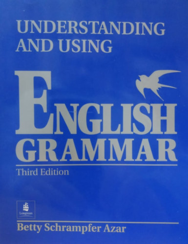 Betty Schrampfer Azar - Understanding and Using English Grammar