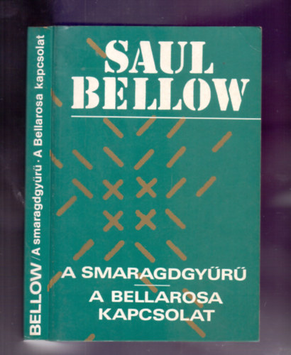 Saul Bellow - A smaragdgy�r� - A Bellarosa kapcsolat