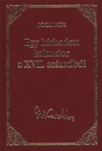 Jkai Mr - Egy hrhedett kalandor a XVII. szzadbl - (Jkai Vlogatott Mvei 25.)