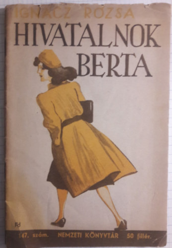 Ign�cz R�zsa - Hivatalnok Berta (Nemzeti k�nyvt�r 147.sz.)