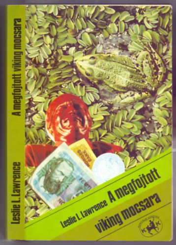 Leslie L. Lawrence - A megfojtott viking mocsara (első kiadás)