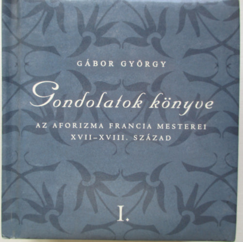 Gbor Gyrgy - Gondolatok knyve I.