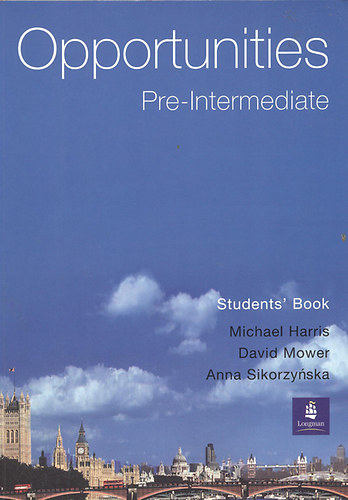 D. Mower, Anna Sikorzynska M. Harris - Opportunities - Pre-Intermediate(Student s Book)with mini-dict. + Opportunities Pre-Intermediate Language Powerbook