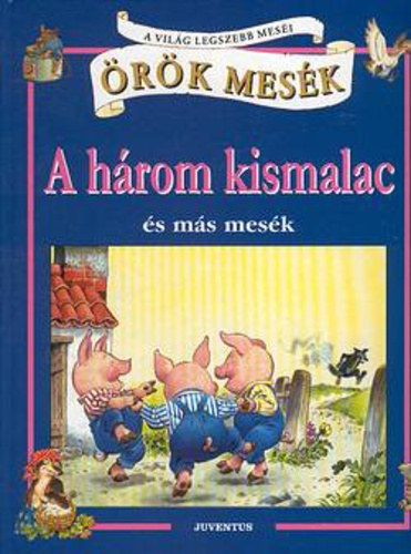 Tony Wolf  (rajzolta) - A három kismalac és más mesék
