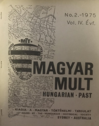 Magyar M�lt - Hungarian Past Vol. IV.�vf. No. 2. - 1975