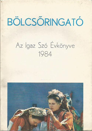 Blcsringat - Az Igaz Sz vknyve 1984