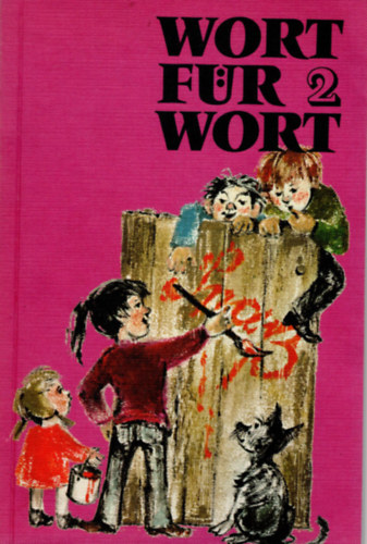 Dr. Werner Katein - Wort für wort 2- Kinder und ihre Freunde