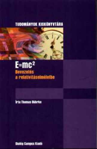 Thomar Bhrke - Bevezets a relativitselmletbe /E=mc2/