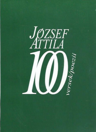 Jzsef Attila - 100 versek/poezii