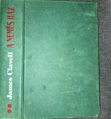 James Clavell - A nemes ház II. kötet