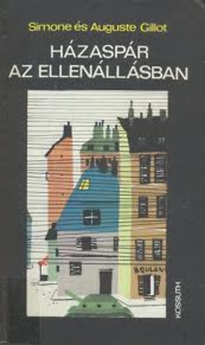 Gillot Auguste-Simone - Hzaspr az ellenllsban