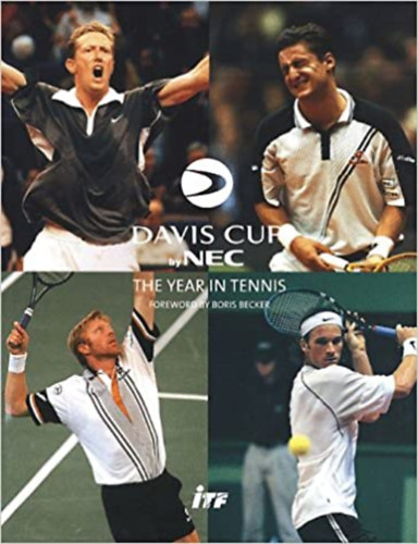 Becker, Boris Christopher Clarey - Davis Cup by NEC: The Year in Tennis 1998
