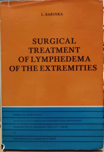 L. Barinka - Surgical Treatment of Lymphedema of the Extremities (A v�gtagok nyirok�d�m�j�nak seb�szeti kezel�se)