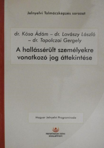 Dr. Dr. Lovszy Lszl, Dr. Tapolczai Gergely Ksa dm - A hallssrlt szemlyekre vonatkoz jog ttekintse