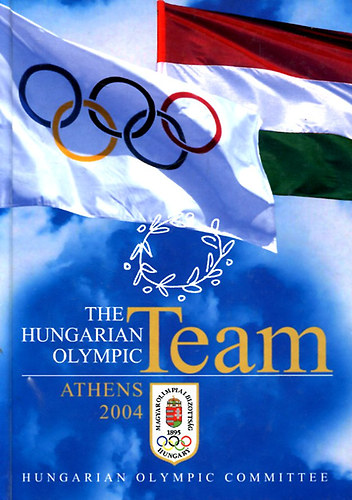 The Hungarian Olympic Team - Athens 2004