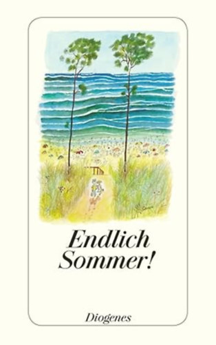 Daniel Kampa - Endlich Sommer!: Ein Lesebuch
