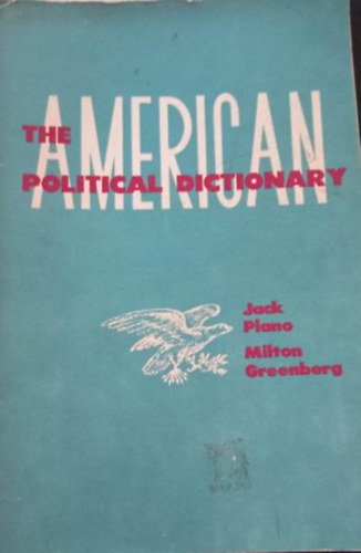J.C.-Greenberg, M. Plano - The american political dictionary