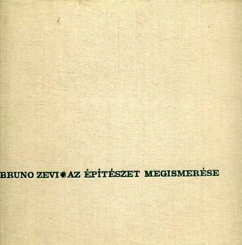 Bruno Zevi - Az ptszet megismerse
