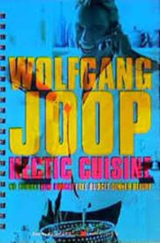 Wolfgang Joop - Hectic Cuisine