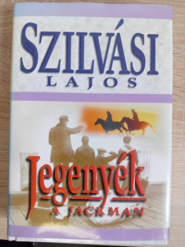 Szilvási Lajos - A Jackman (Jegenyék 2.) Keménytáblás!