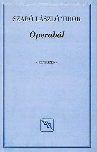 Szab Lszl Tibor - Operabl
