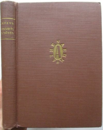 Graham Greene - Hatalom �s dics�s�g