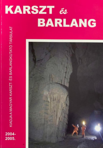 Hazslinszky Tamás (szerk.) - Karszt és barlang (2004-2005)