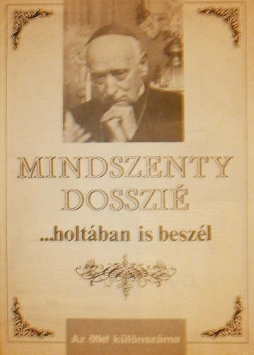 �cs Zolt�n  (szerk.) - Mindszenty dosszi� (...holt�ban is besz�l)