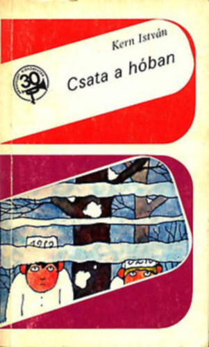 2 db ifj�s�gi k�nyv ( egy�tt ) 1. K�ntor Zsiuzsa:Csata a h�ban, 2. Kern Istv�n:Porty�z� tigrisek,