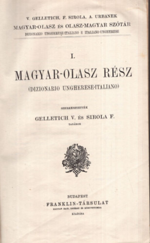 Szerkesztettk: A. Gelletich - F. Sirola - A. Urbanek - Magyar-olasz s olasz-magyar sztr I-II.