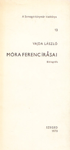Vajda L�szl� - M�ra Ferenc �r�sai - Bibliogr�fia