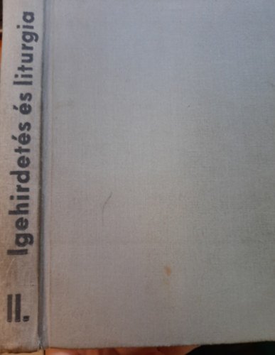 Szalai Jnos - Igehirdets s liturgia II.