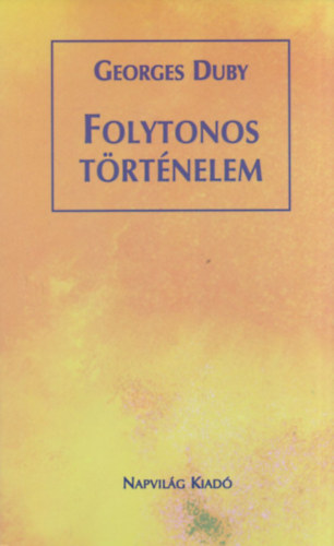 Georges Duby - Folytonos trtnelem