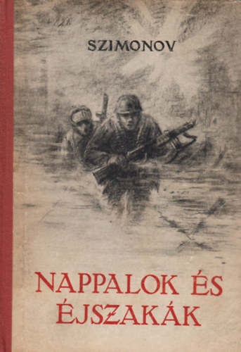 Konsztantyin Szimonov - Nappalok �s �jszak�k