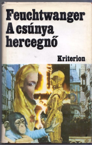 Lion Feuchtwanger - A csnya hercegn