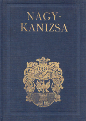 Barbarits Lajos - Nagykanizsa (Magyar Vrosok Monografija) - Hasonms kiads