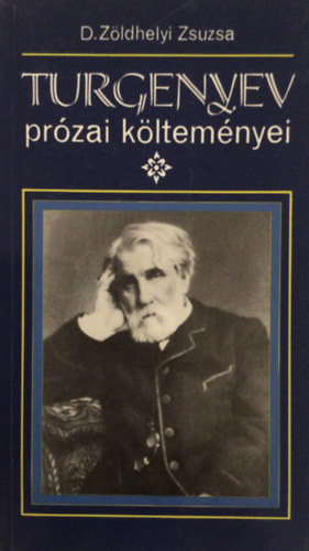 D. Zldhelyi Zsuzsa - Turgenyev przai kltemnyei