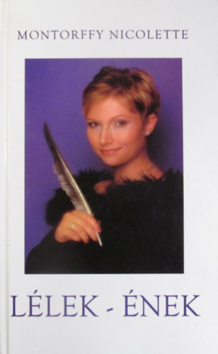 Montorffy Nicolette - Lélek-ének