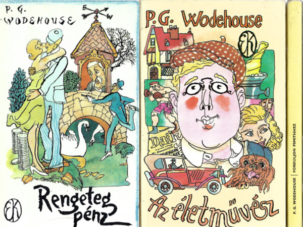 P. G. Wodehouse - 3 db könyv, Rengeteg pénz, Az életművész, Forduljon Psmithhez