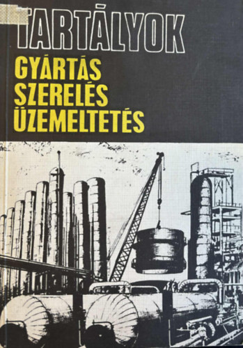 Tart�lyok - gy�rt�s, szerel�s, �zemeltet�s