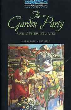 Katherine Mansfield - The Garden Party and Other Stories (OBW 5)