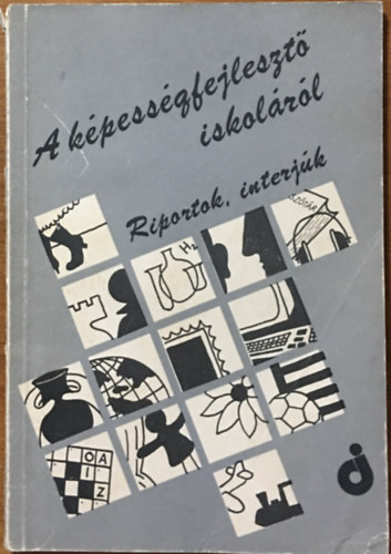 Balázs Éva (szerk.) - A képességfejlesztő iskoláról ( Riportok, interjúk )
