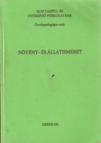 Kanczler Gyuln dr., Lgler Judit Biharin dr. Krek Ilona - Nvny- s llatismeret