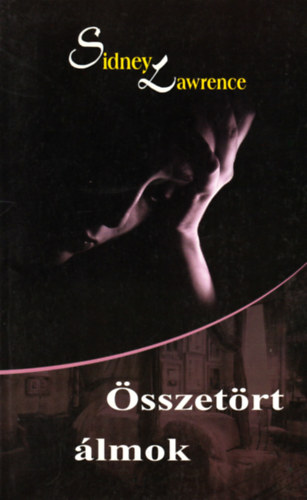 Sidney Lawrence - �sszet�rt �lmok